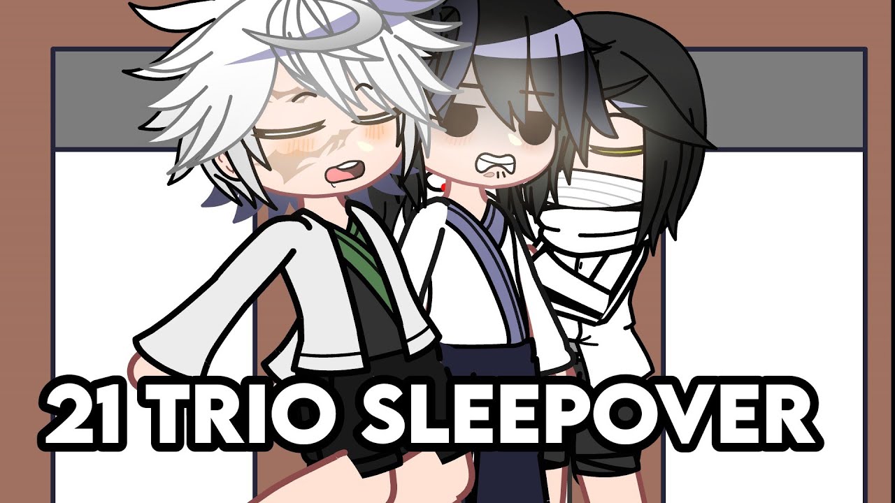 If the 21 trio had a sleepover!? (Not og)