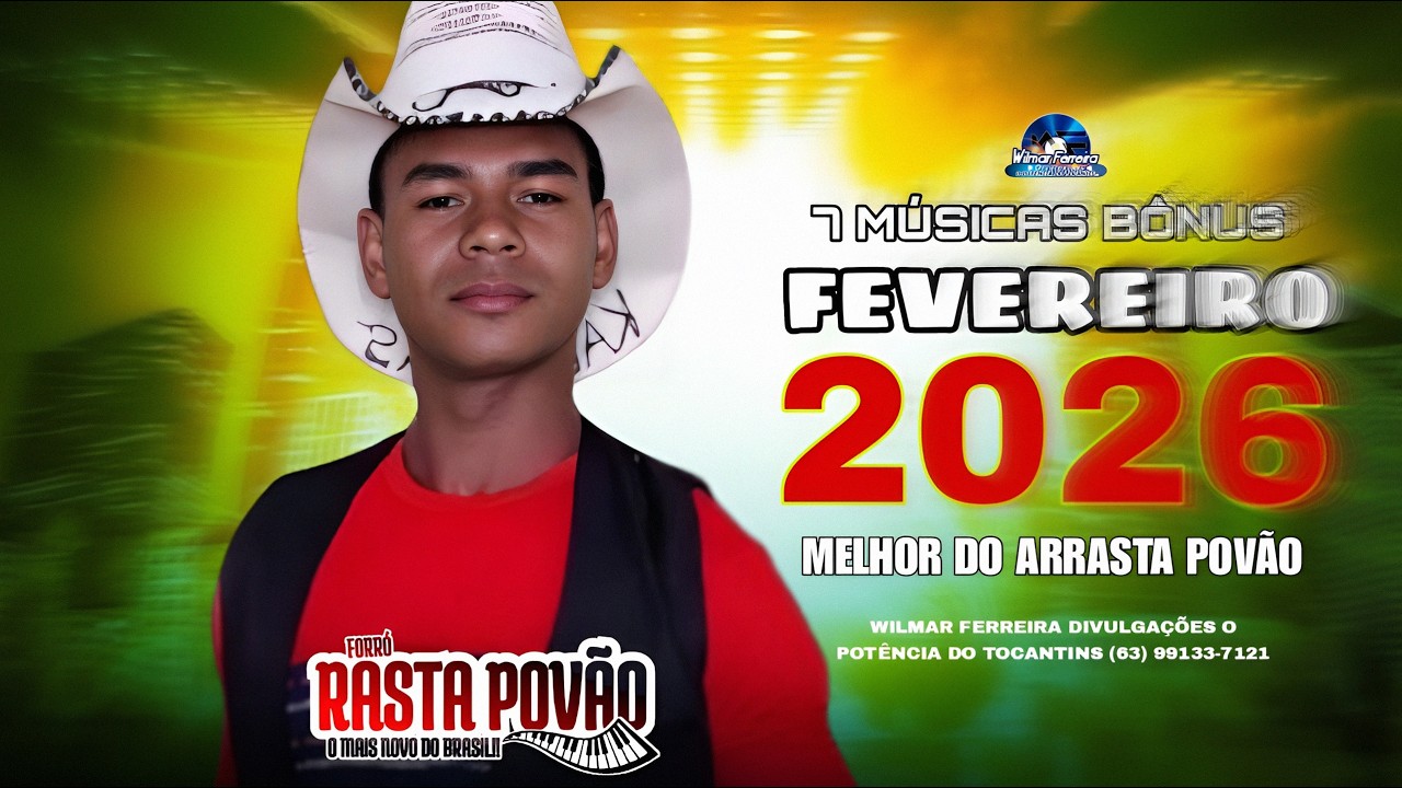 FORRÓ ARRASTA POVÃO - 7 MÚSICAS FAIXAS BÔNUS FEVEREIRO (2026)