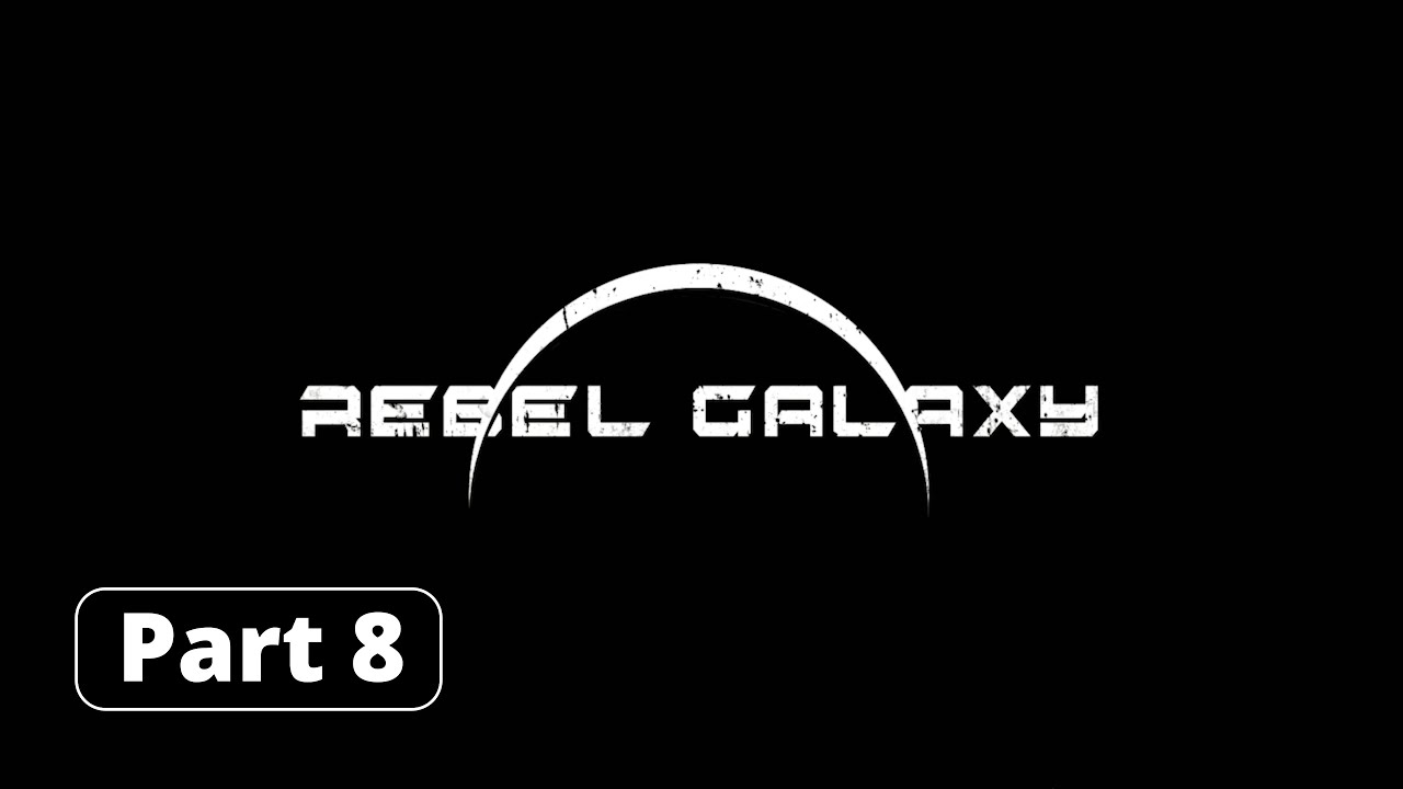 Rebel Galaxy Part 8 - Mission Board