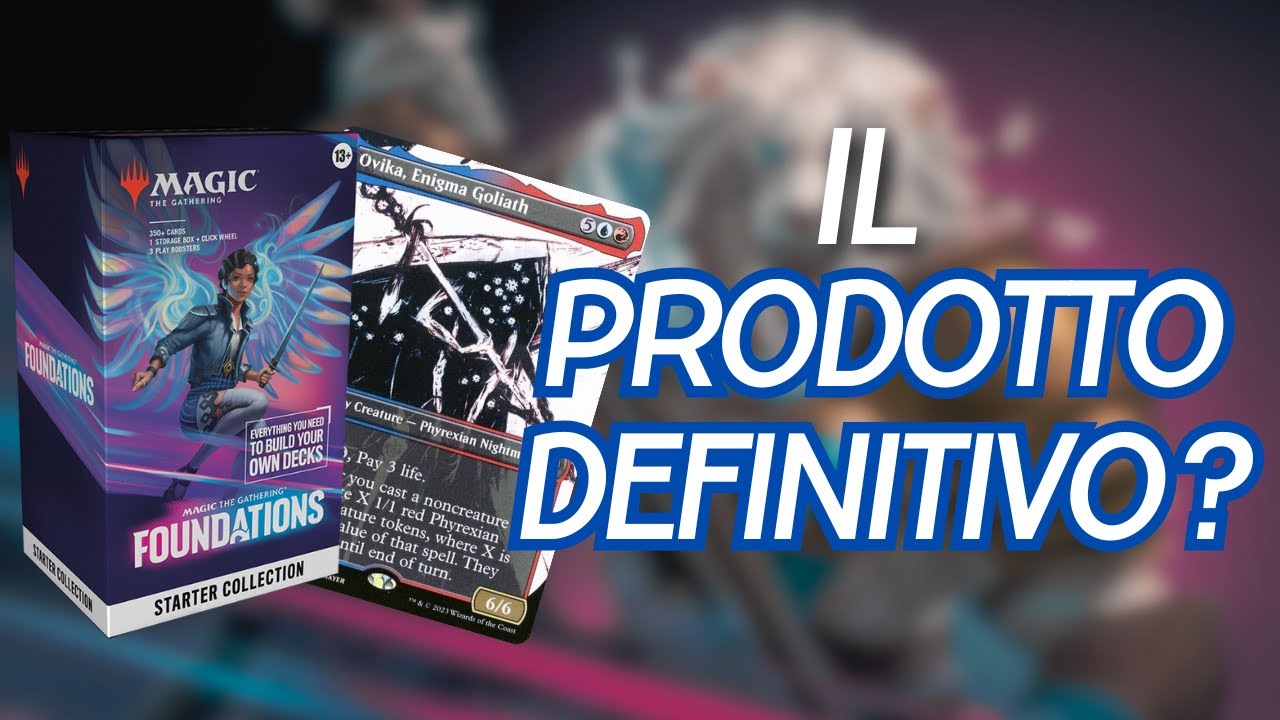 STARTER COLLECTION DI FOUNDATIONS: IL PRODOTTO DEFINITIVO? | Unboxing e Deck Building Mazzo Ovika