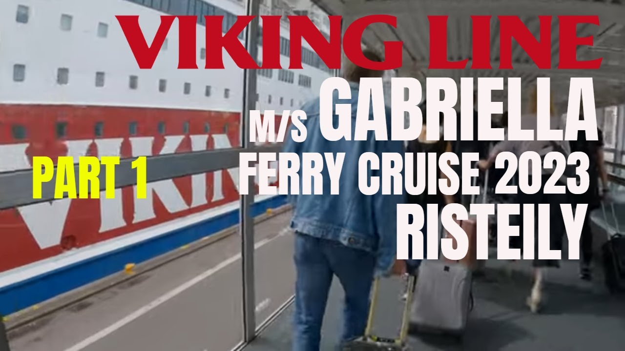 Viking Line Gabriella ferry risteily 🇫🇮 2023 part 1