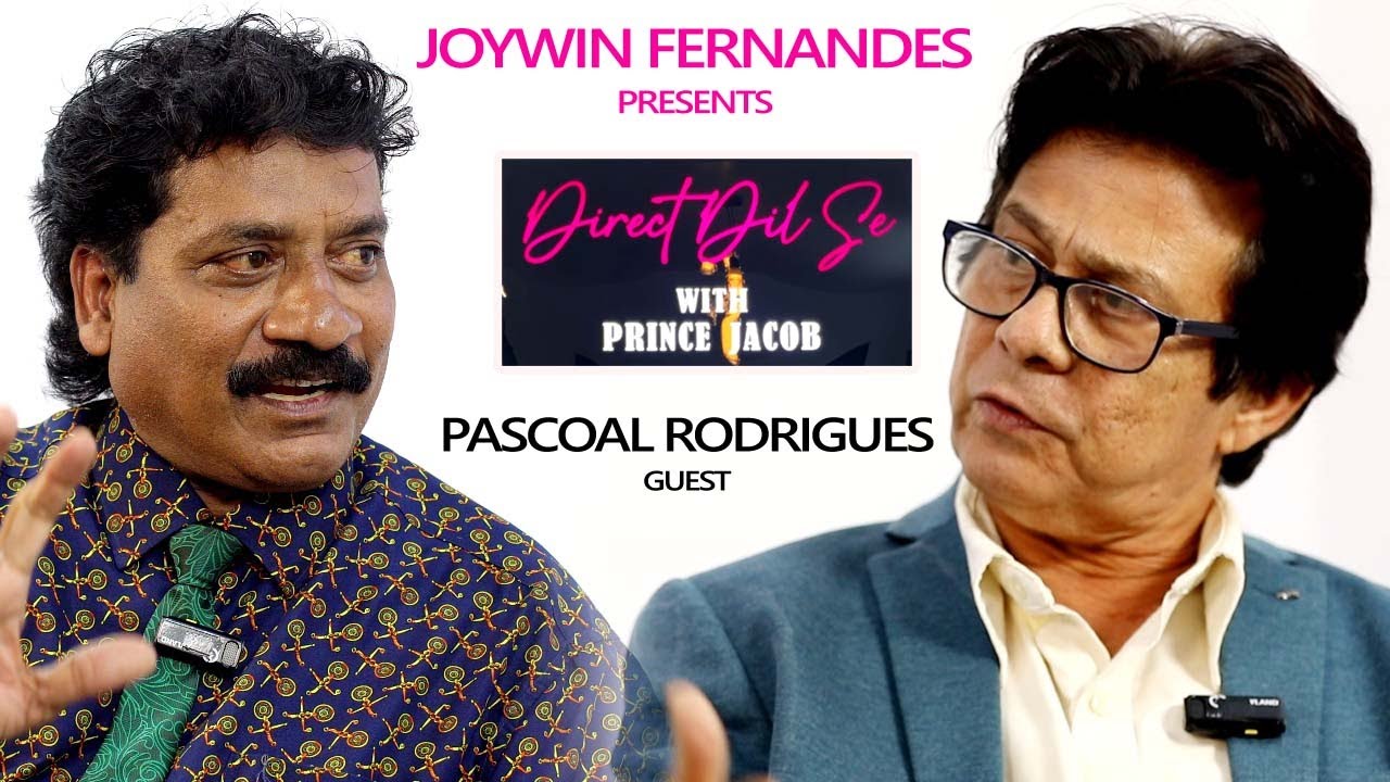 Pascoal Rodrigues | Episode 9 | Direct Dil Se with Prince Jacob | Joywin Fernandes