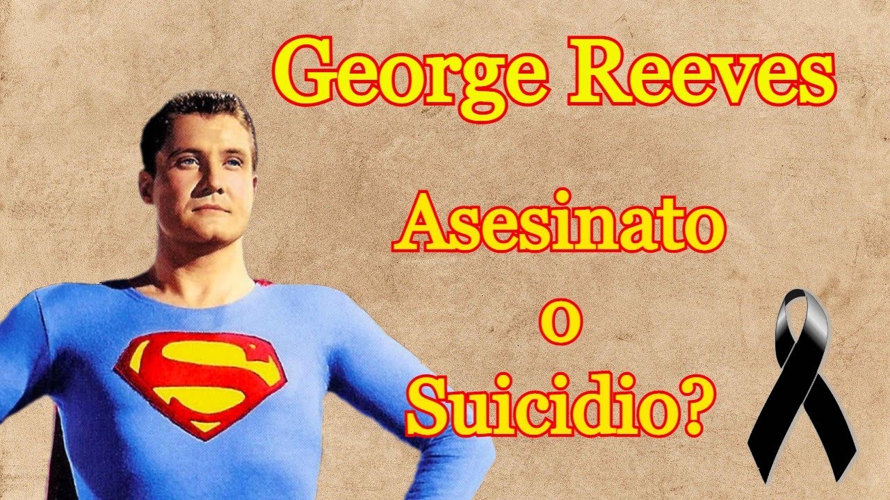 Vida y Muerte de George Reeves - EL PRIMER SUPERMAN