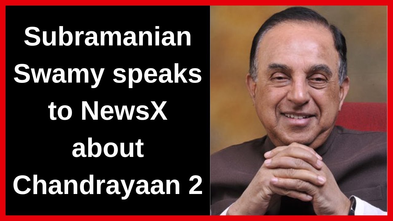BJP Subramanian Swamy speaks to NewsX about Chandrayaan 2