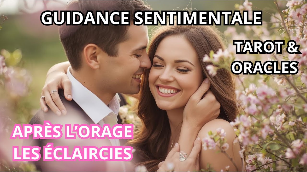 APRÈS L’ORAGE, LES ÉCLAIRCIES ❤️GUIDANCE SENTIMENTALE INTEMPORELLE PINK TAROT #guidancesentimentale 