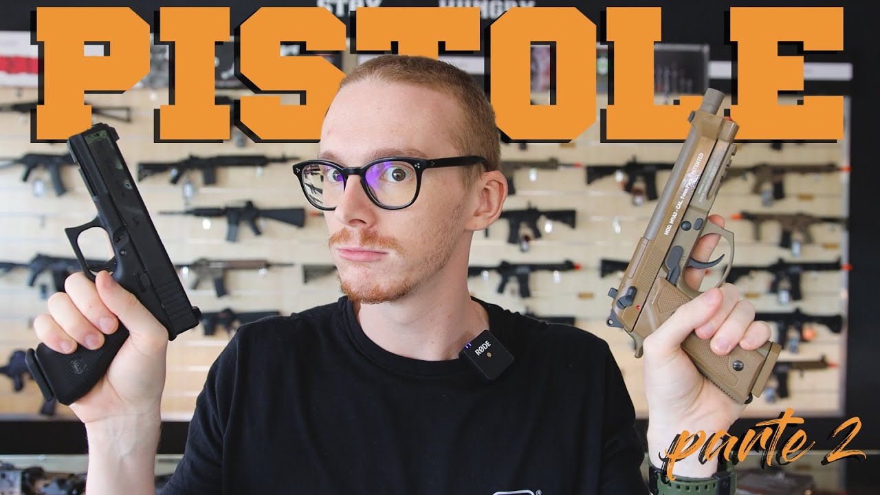 Che Pistola Scegliere Per Fare Airsoft - Parte 2