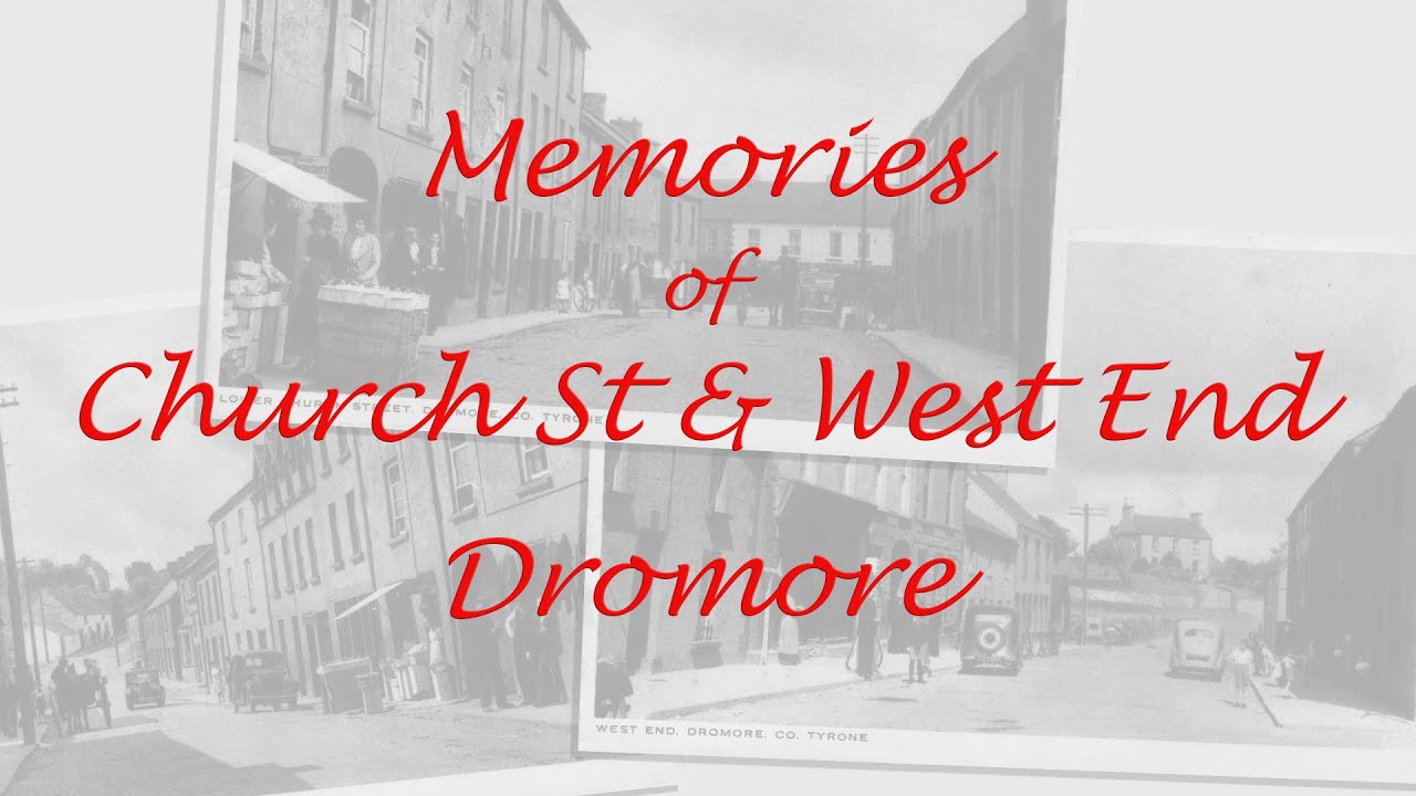 Memories of Church St & West End Dromore