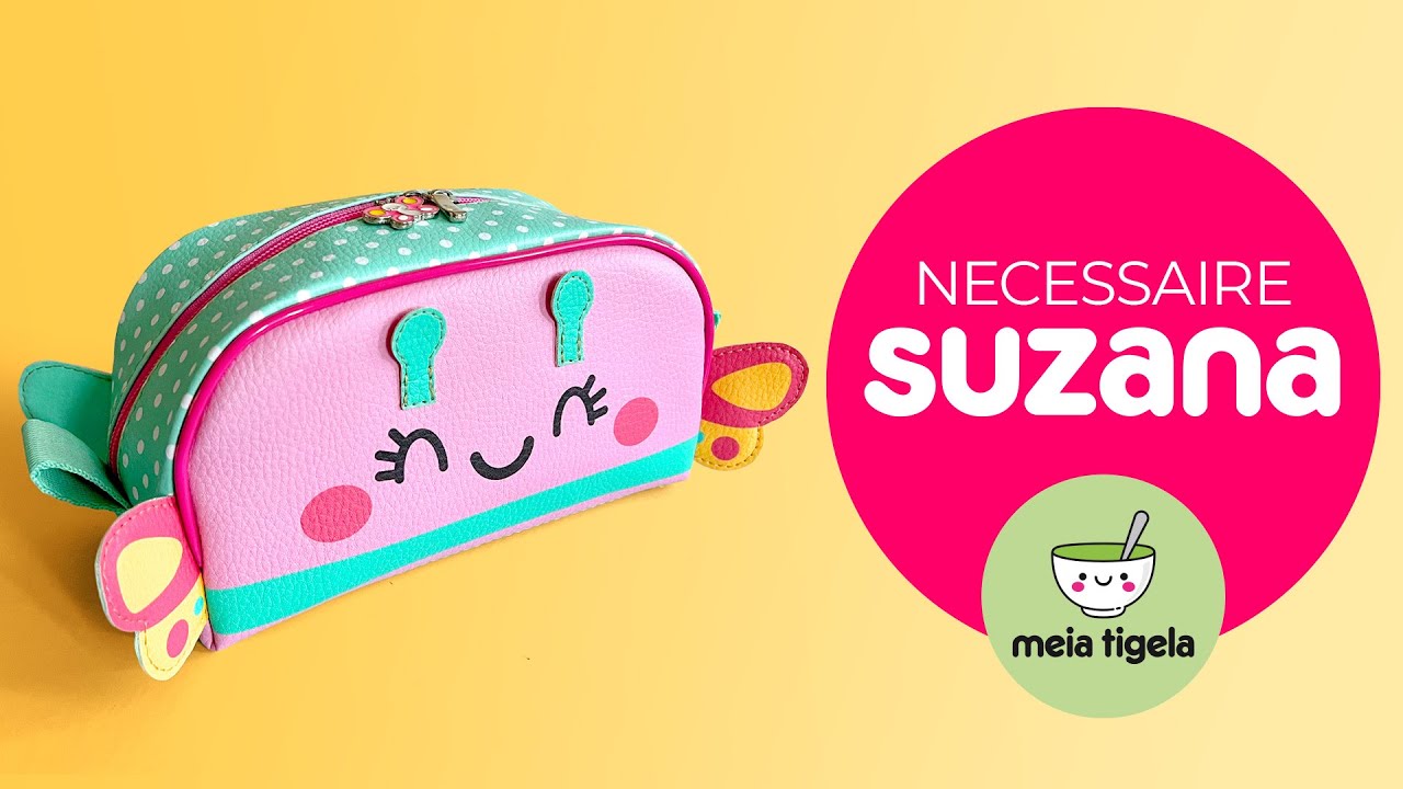 Necessaire Suzana - MOLDE GRATUITO!