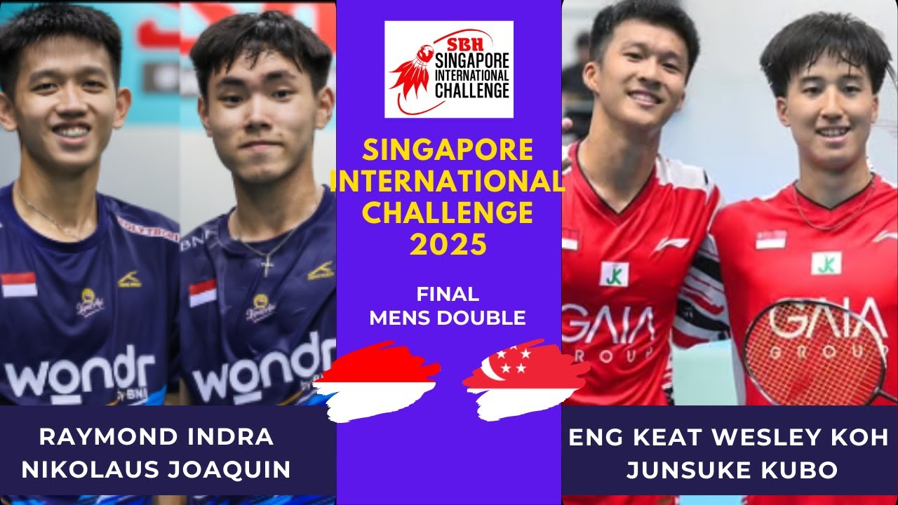 RAYMOND INDRA/NIKOLAUS JOAQUIN (INA) VS ENG KEAT WESLEY KOH/JUNSUKE KUBO (SIN) | SINGAPORE IC 2025