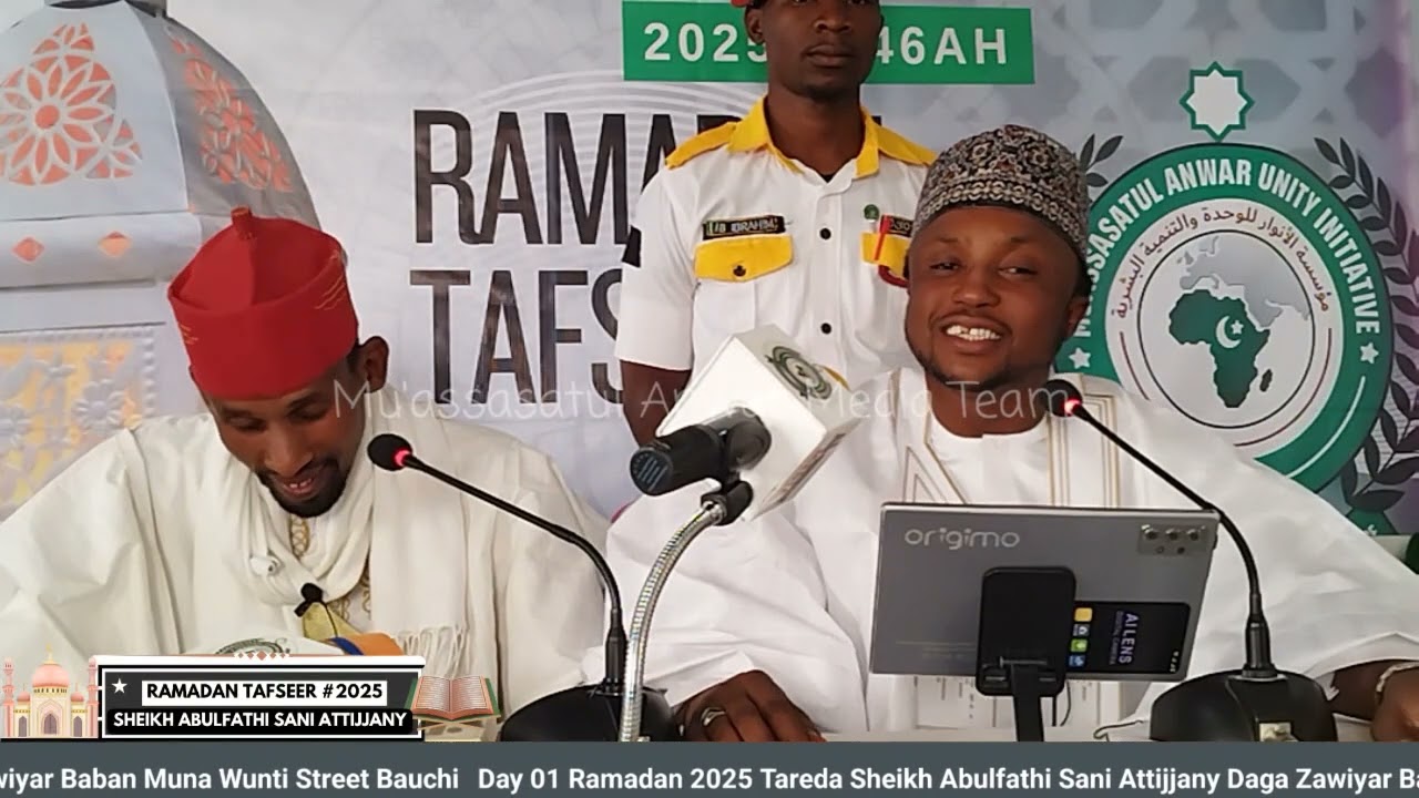 Ramadan Tafsir 2025 DAY 01. Tare da Sheikh Abulfathi Sani Attijjany. ZAWIYAR BABAN MUNA WUNTI