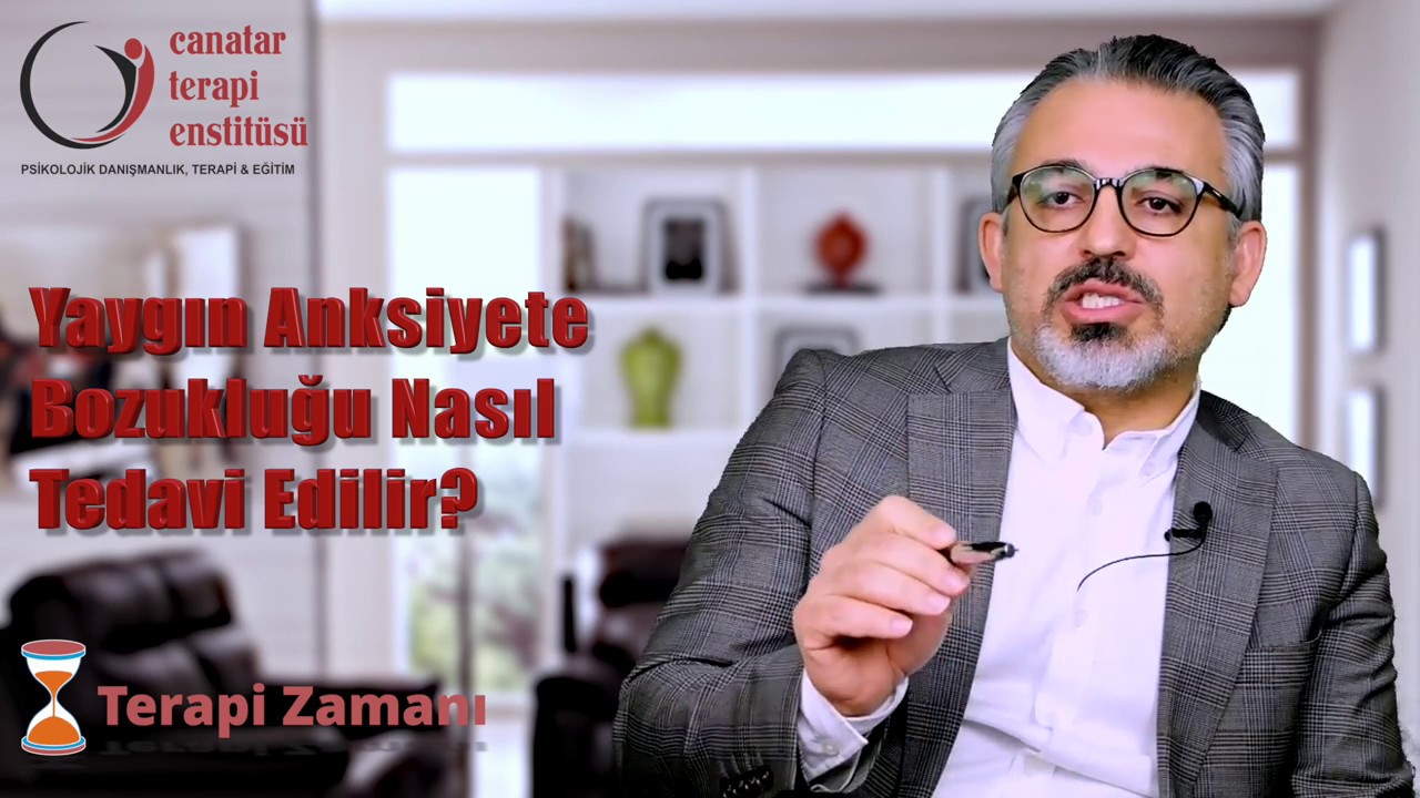 Yaygın Anksiyete Bozukluğu - Terapi Zamanı