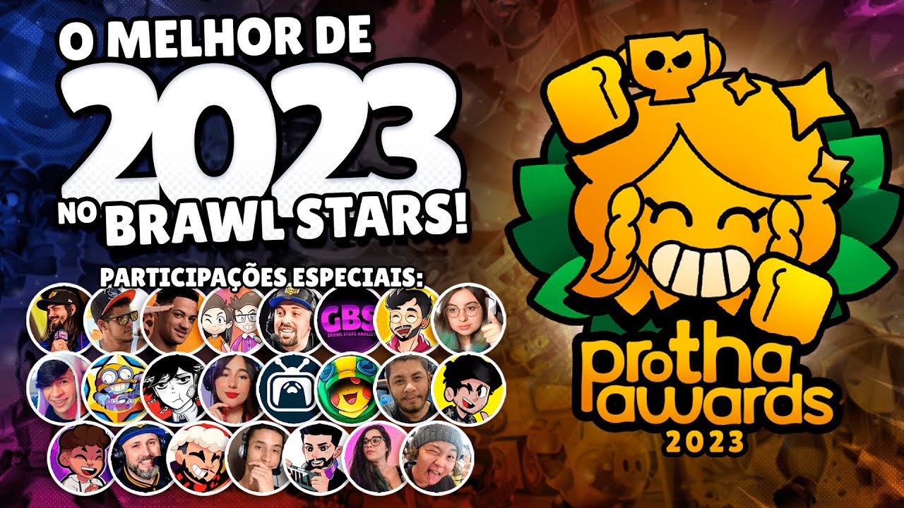 OS MELHORES DE 2023 NO BRAWL STARS 🏆 | PROTHA AWARDS ft. Criadores de Conteúdo de Brawl Stars