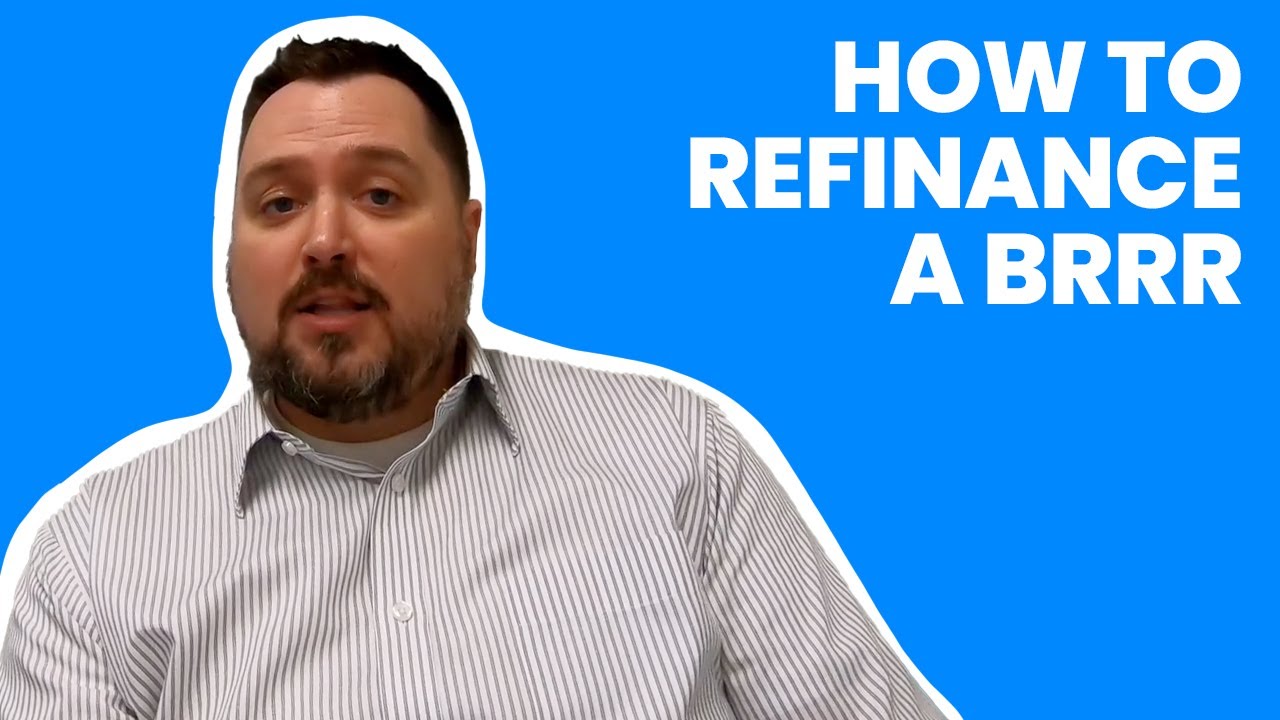 How To Refinance a BRRR Property