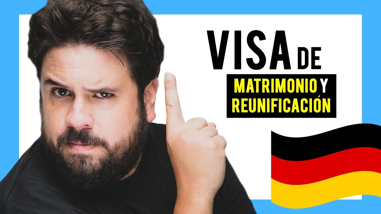 VISA de MATRIMONIO y de REUNIFICACIÓN FAMILIAR - ALEMANIA 📘