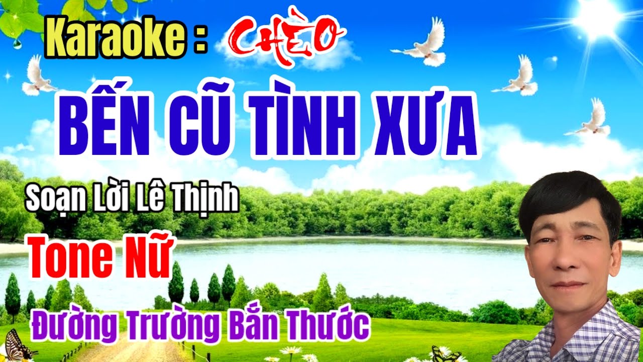 Karaoke Chèo : Bến Cũ Tình Xưa - Tone Nữ - SL Lê Thịnh#ĐTBT.
