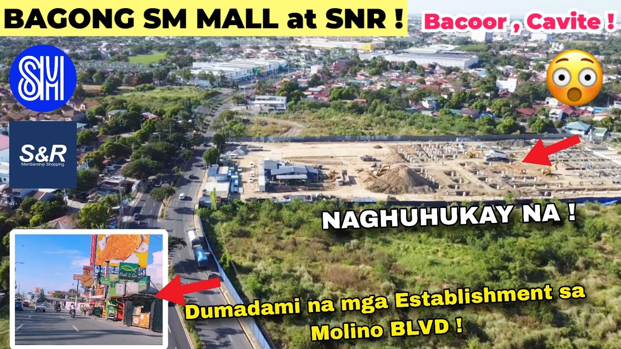 GOOD NEWS ! BAGONG SM & SnR sa BACOOR CAVITE ! 3RD SM IN BACOOR ! Molino BLVD Cavite FULL TOUR