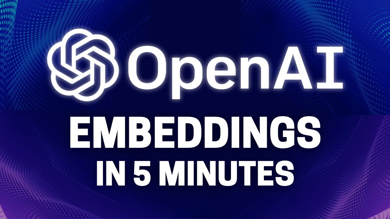 Встраивание OpenAI: объяснение за 5 минут