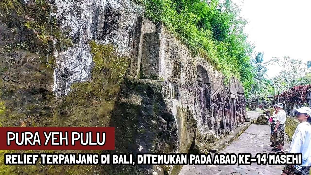 RELIEF TERPANJANG DI BALI, SITUS PURBAKALA ABAD KE 14, PURA YEH PULU GIANYAR BALI(13/3/2026)