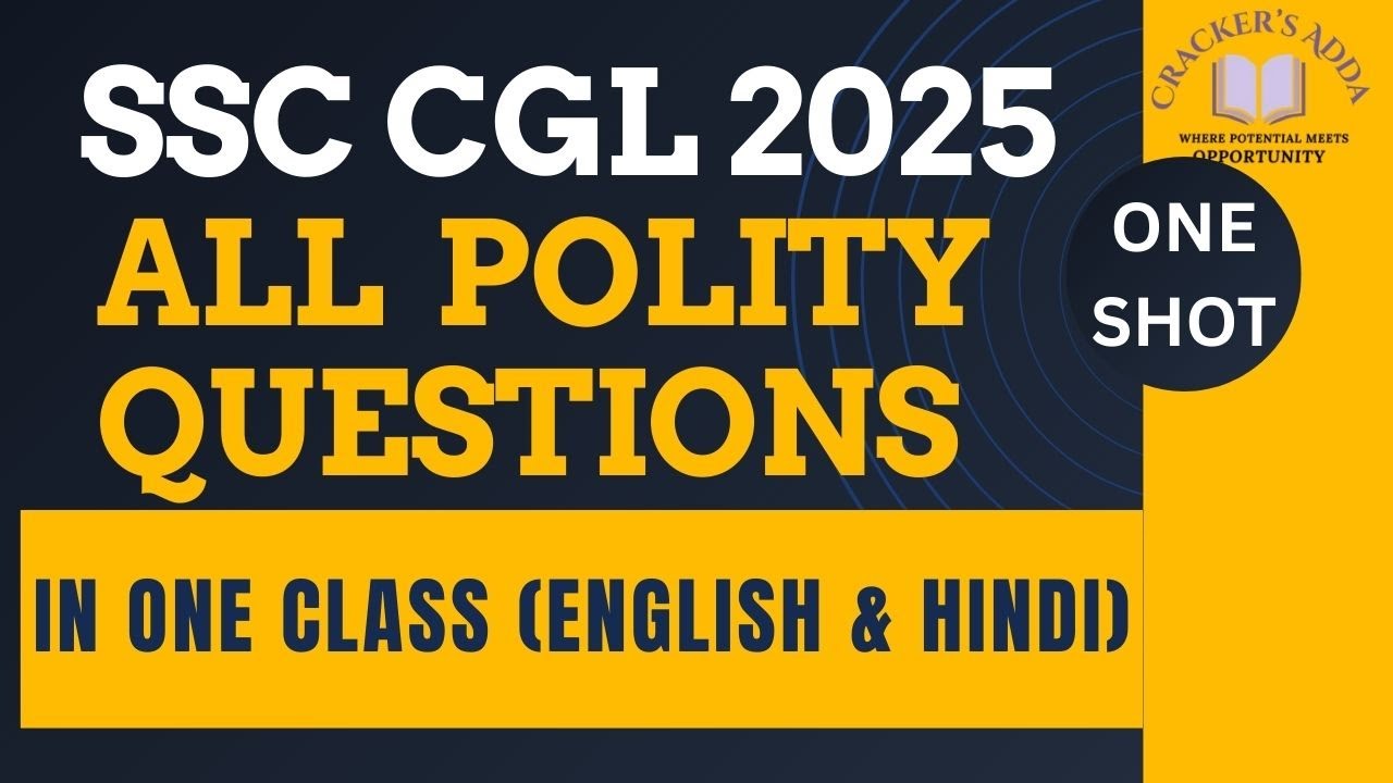 ALL POLITY QUESTIONS ASKED IN SSC CGL EXAM 2025 | HINDI AND ENGLISH | GS BY TUSHAR GODARA SIR #ssc