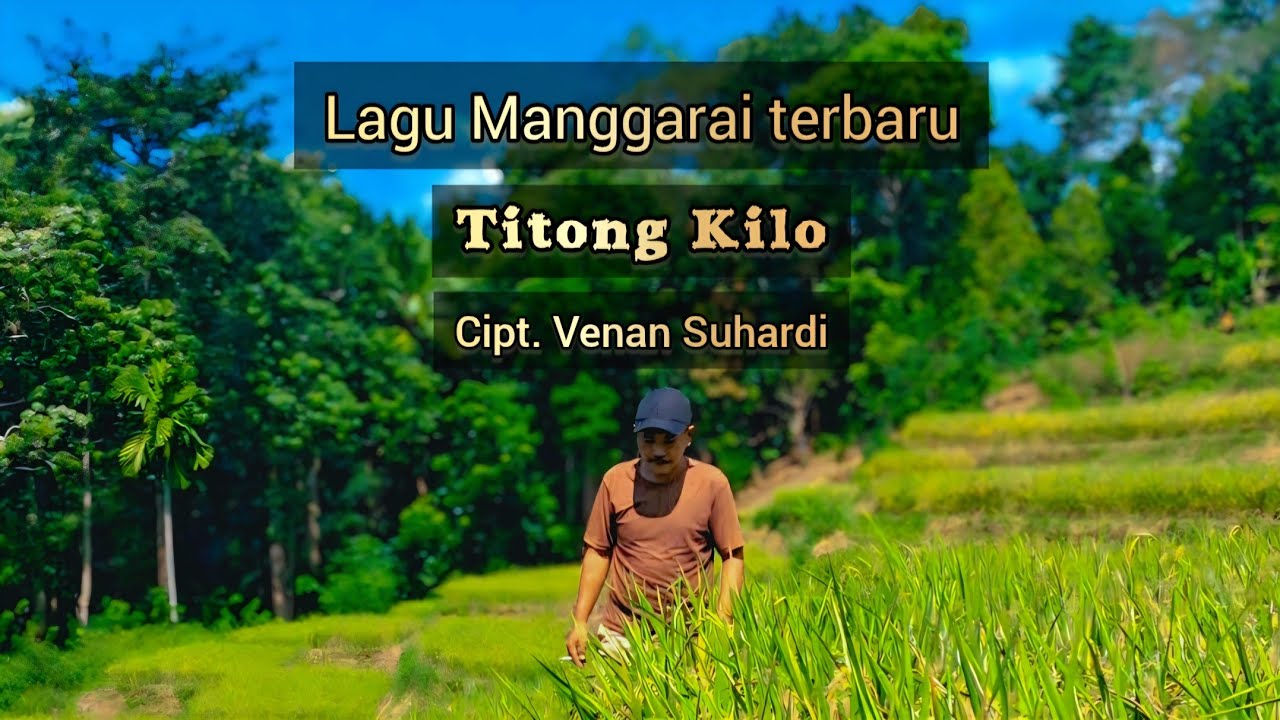 Lagu Manggarai terbaru - TITONG KILO - Cipt. Venan Suhardi #lagumanggarai #lagumanggaraiterbaru