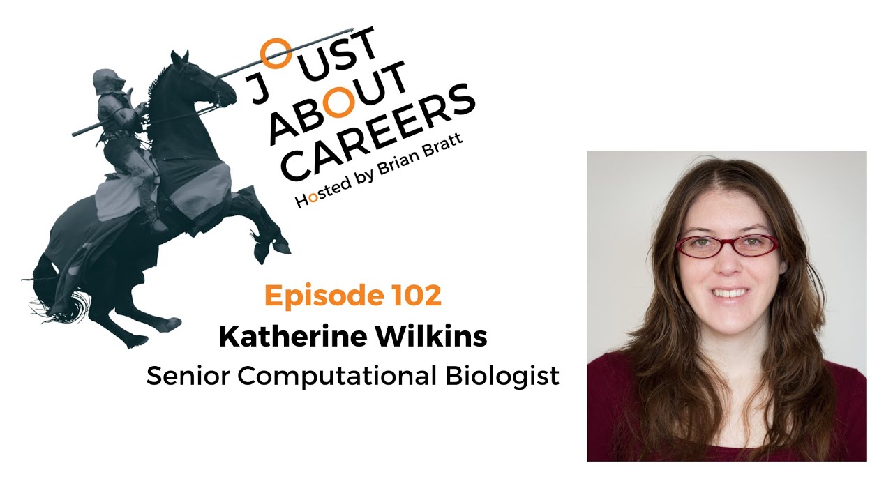 Ep. 102 - Computational Biologist - Katherine Wilkins