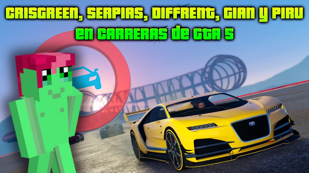 CRISGREEN, SERPIAS, DIFFRENT, GIAN y PIRU en CARRERAS de GTA 5 😆🏎