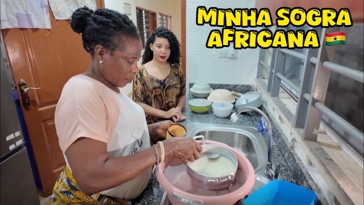 Sogra de Gana Ensinando Receita Tradicional para Nora Brasileira (Emocionante!)🇬🇭❤️🇧🇷