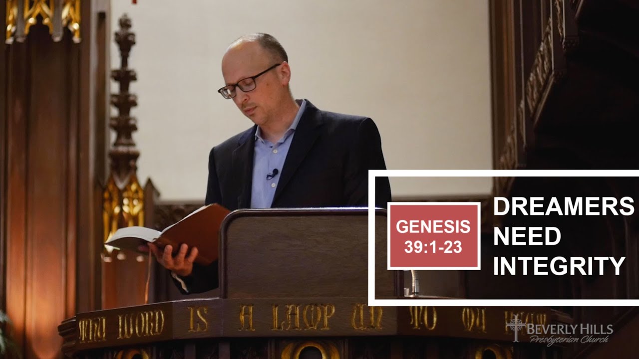 Dreamers Need Integrity | Beverly Hills Presbyterian Church