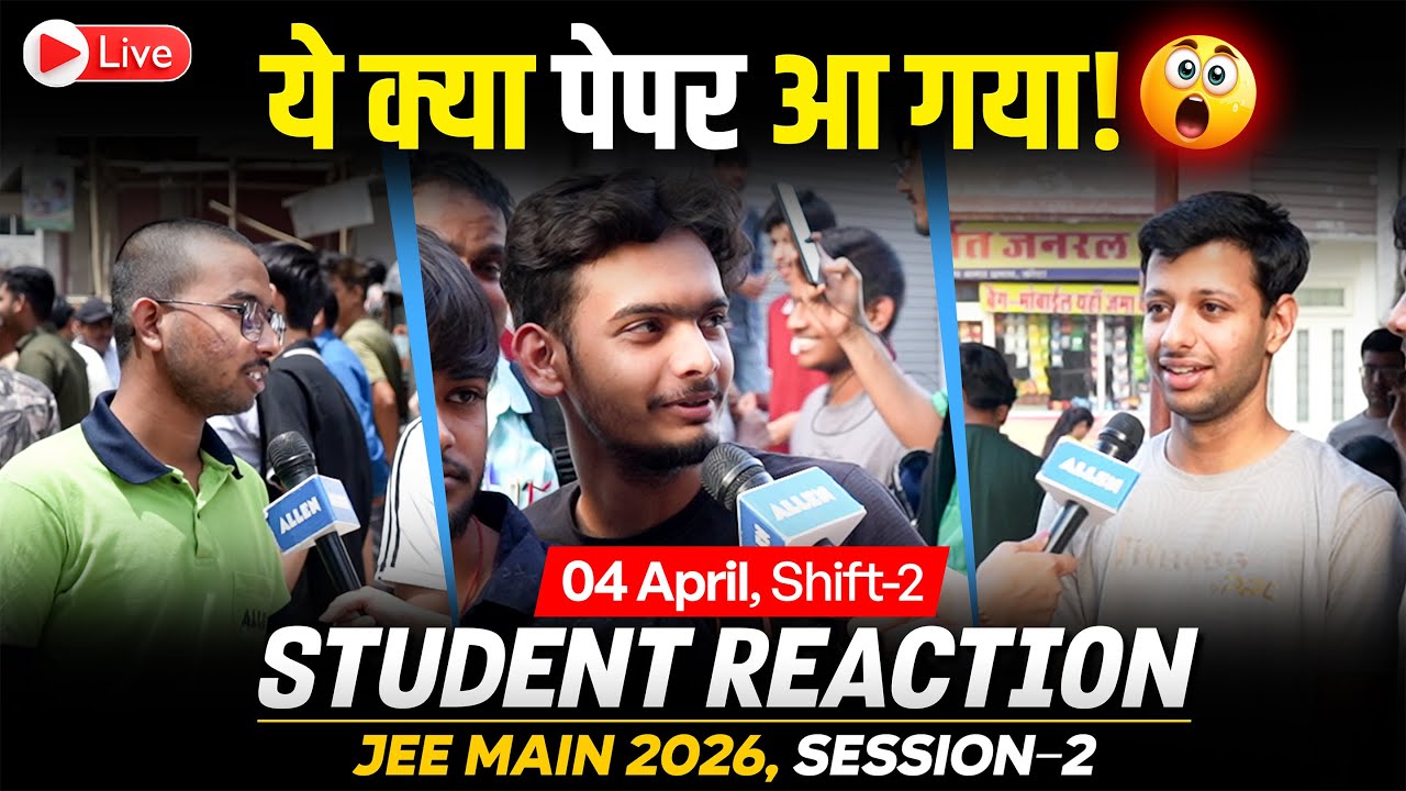 Live Student Reaction 4 April Shift 2🔥JEE Main 2026 Session 2 | Paper Level & Cut Off | ALLEN