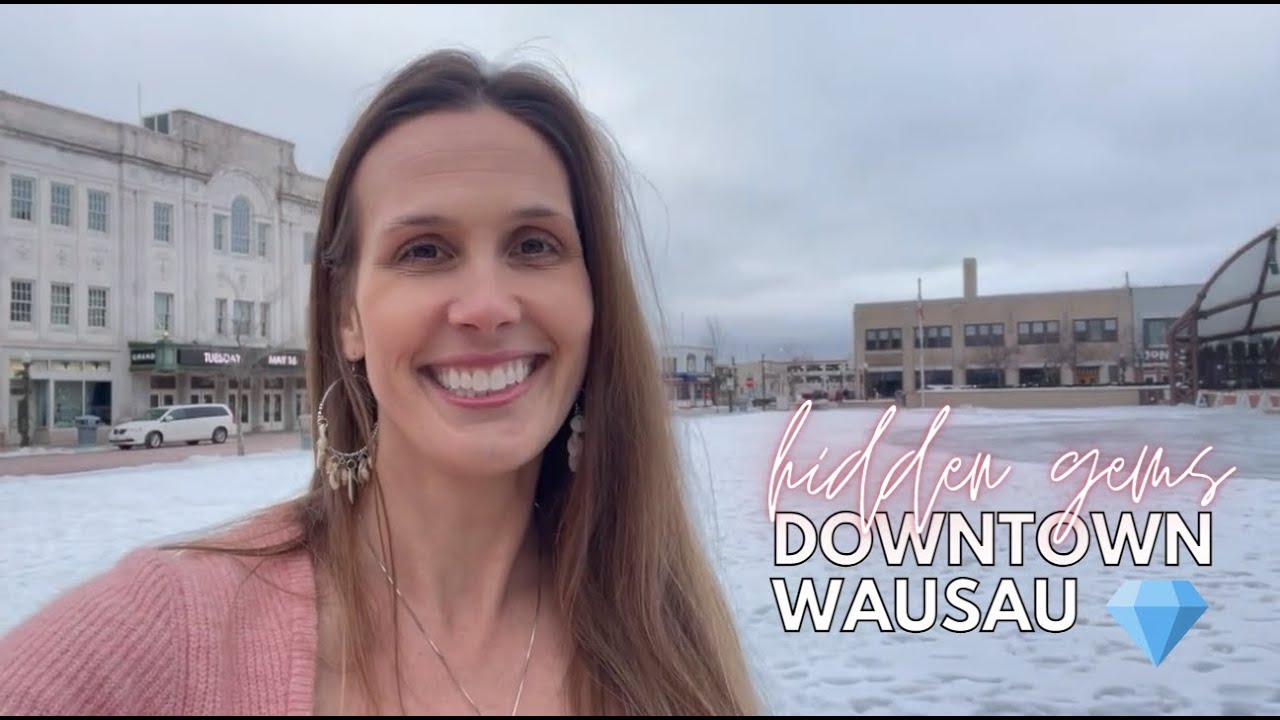Downtown Wausau | Things To Do & Cool Places