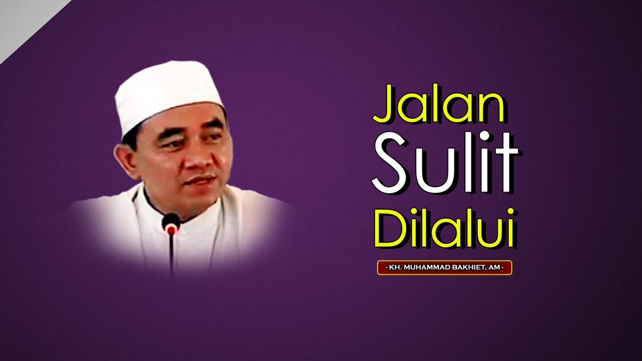 KEBIJAKSANAAN ALLAH SWT || JALAN IBADAH ITU SULIT DILALUI