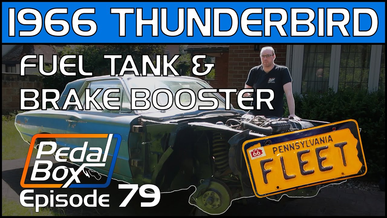 Fuel Tank and Brake Booster | 1966 Ford Thunderbird | PedalBox Fleet Episode 79