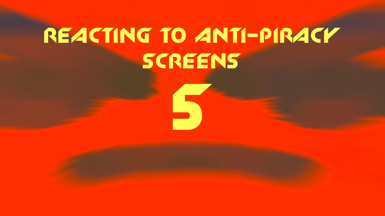 Reacting to Anti Piracy screens - Part 5