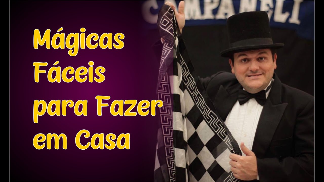 Mágicas Fáceis para Fazer em Casa