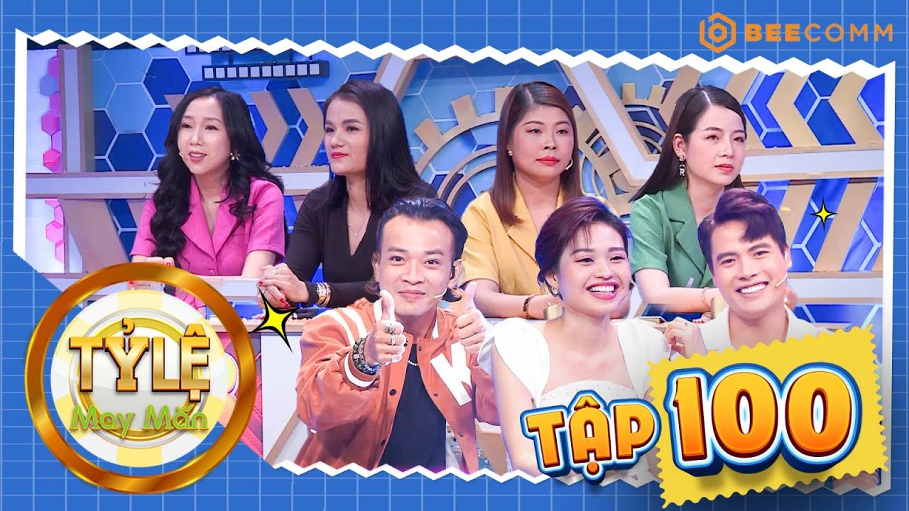 Tỷ Lệ May Mắn | Tập 100: BUỒN cho Lê Lộc khi bị Võ Tấn Phát và Hoàng Phi TỪ CHỐI 