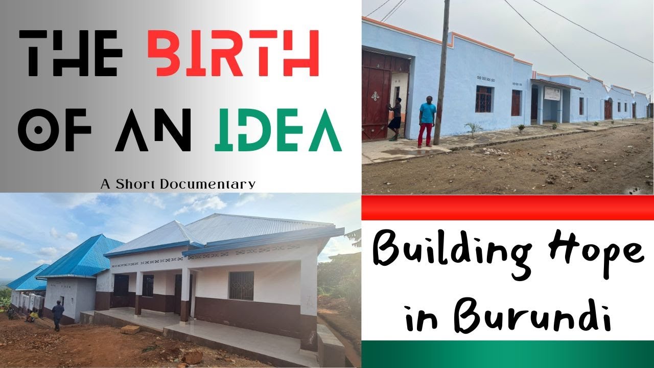 The Birth of an Idea: Building Hope in Burundi