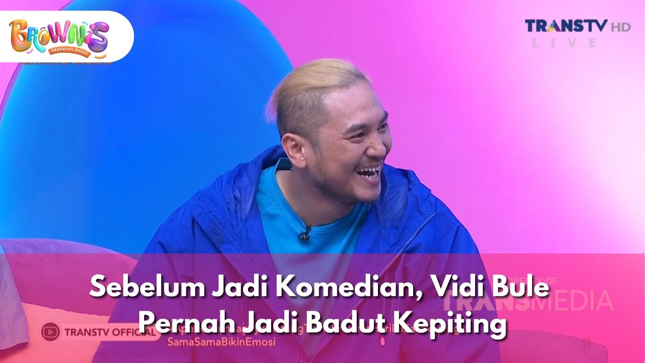 Sebelum Jadi Komedian, Vidi Bule Pernah Jadi Badut Kepiting - BROWNIS (25/11/2025) P3