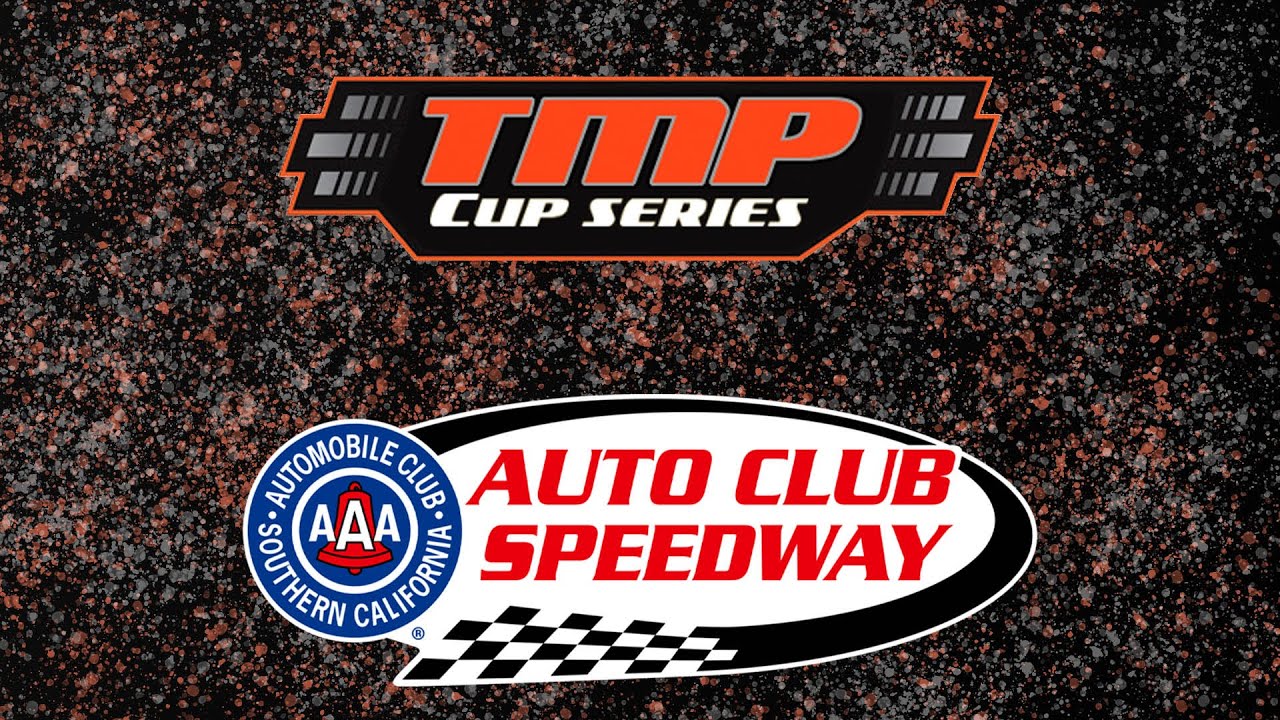 TMP  Cup Series | Auto Club Speedway