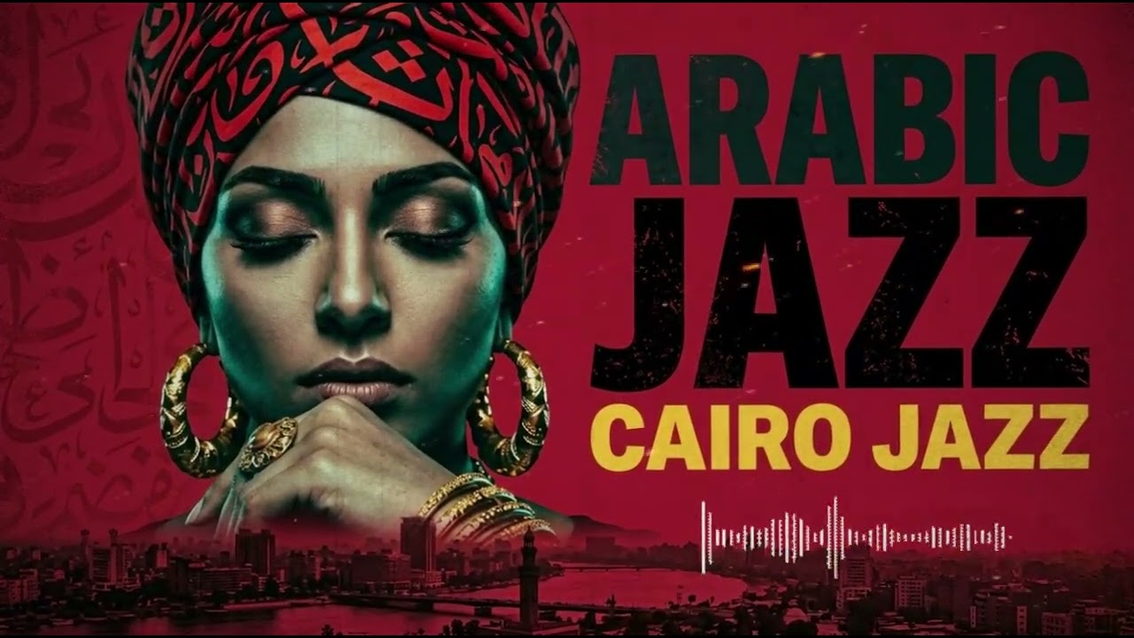 Lost in Cairo After Dark 🌙 | Arabic Jazz Fusion & Egyptian Melodies for Deep Focus