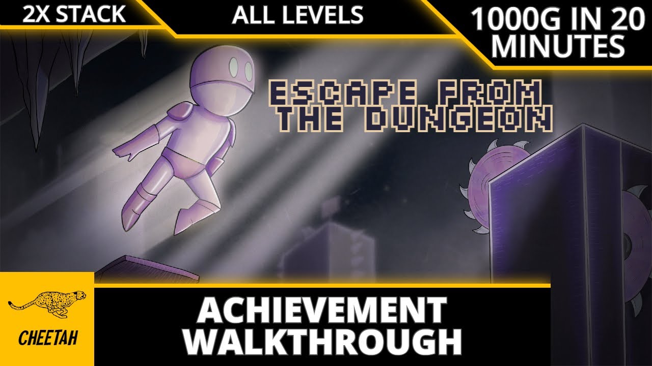 Escape from the Dungeon - Achievement Walkthrough (1000G IN 20 MINUTES) 2x STACK!