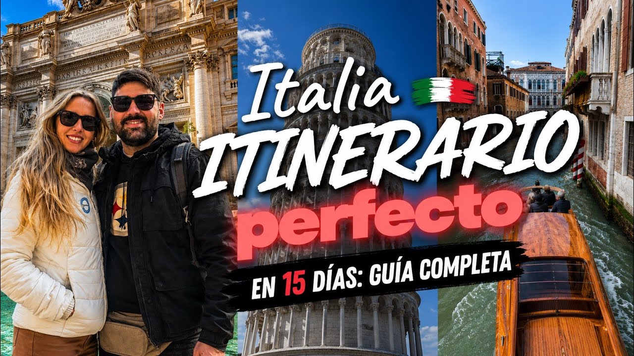 La Ruta Perfecta Por Italia En 15 Días: Guía Completa