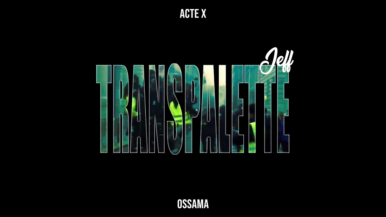 Ossama feat. Mathis - Transpalette, Jeff. #giletsjaunes #ACTE10