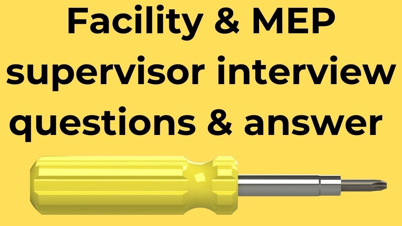 Facility supervisor and MEP supervisor interview questions in Facility management in hindi