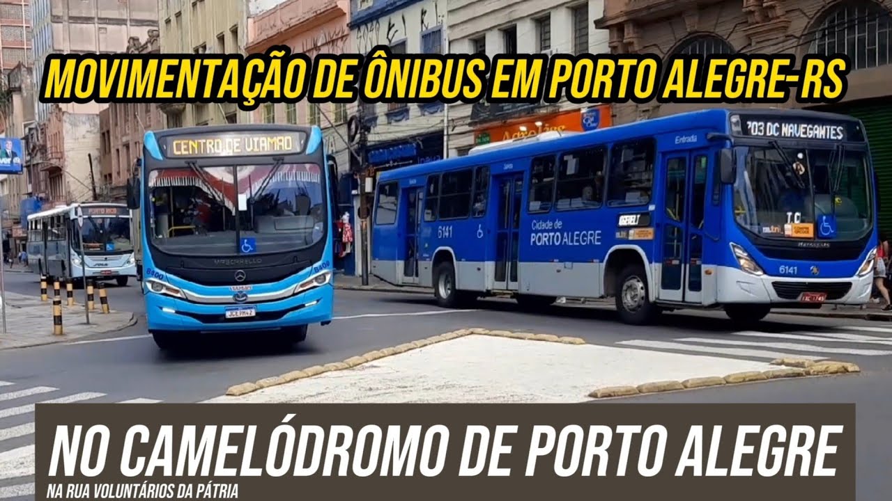 ✅️[ Camelódramo de Porto Alegre ] Movimentação de Ônibus em Porto Alegre-RS ]