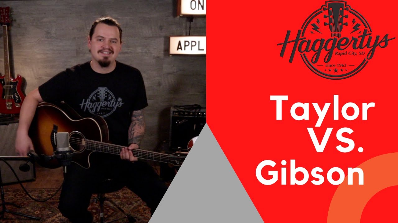 Haggerty's Music - Taylor vs Gibson Comparison