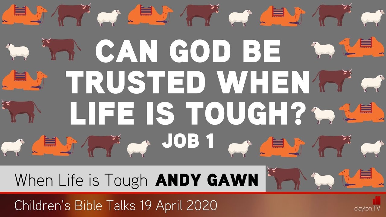 Job 1 - Can God Be Trusted When Life is Tough? - Kids' Bible Talks - Clayton TV