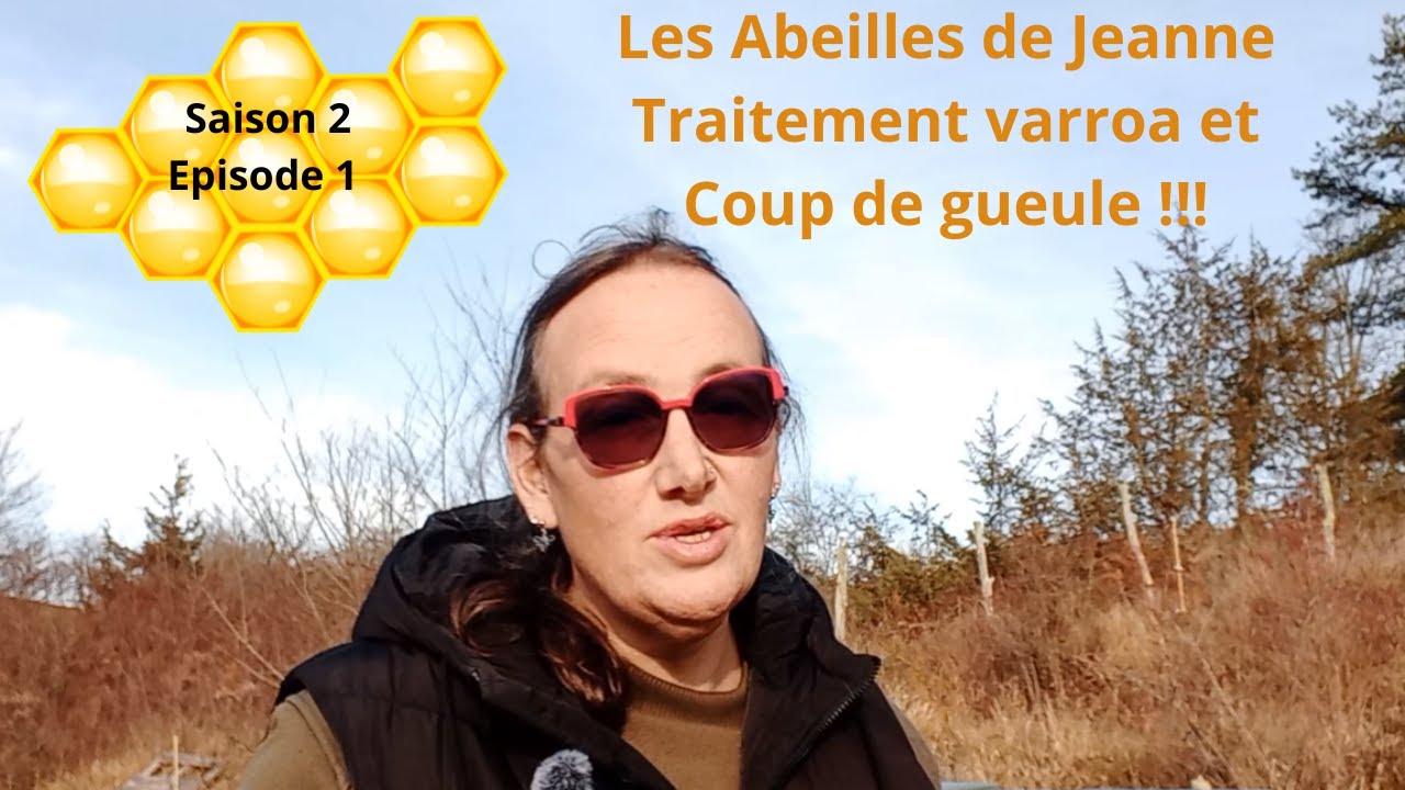 Les Abeilles de Jeanne - Traitements varroa et coup de gueule