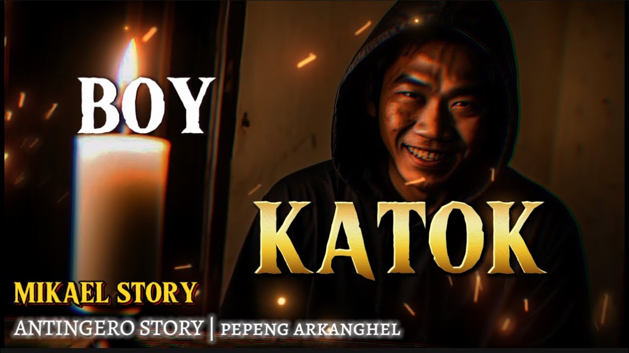 BOY KATOK (Antingero Story)