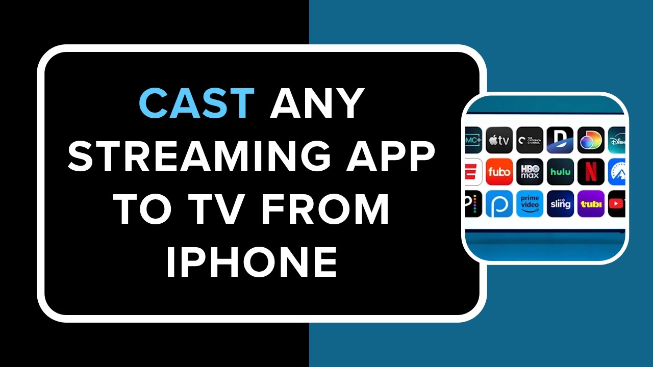 How to Cast Any Streaming App to TV from iPhone