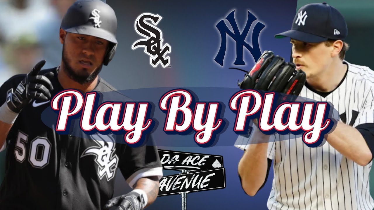 ♠️ LIVE | Chicago White Sox vs New York Yankees | PLAY BY PLAY & REACTION